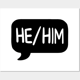 He/Him Pronoun Bubble - Black Posters and Art